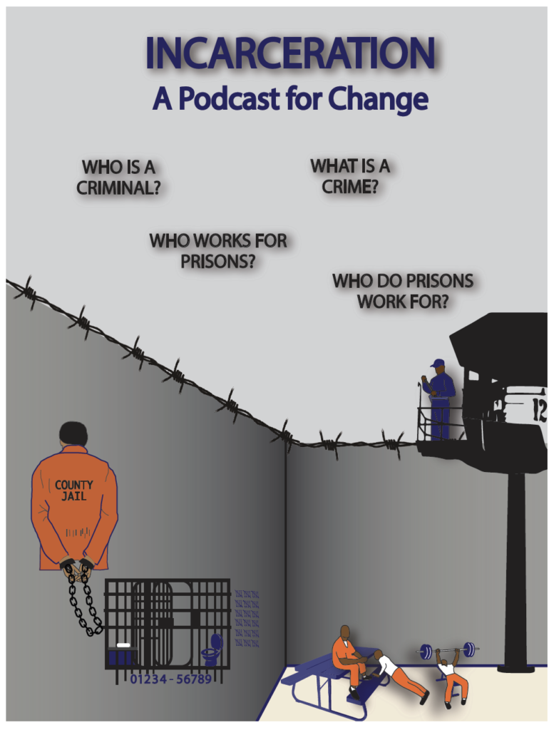 Incarceration Podcast  – The Life of the Project